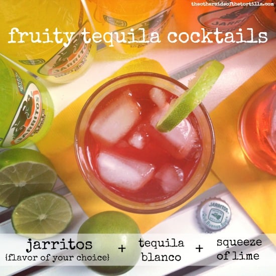 Jarritos Fruity Tequila Cocktails The Other Side Of The Tortilla