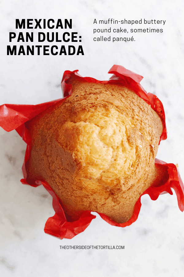 A type of Mexican pal dulce, a mantecada is a muffin-shaped buttery pound cake, sometimes called panqué. More pan dulce at theothersideofthetortilla.com.